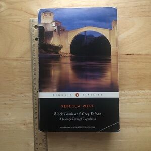 Black Lamb and Grey Falcon by Rebecca West Journey Through Yugoslavia Travel